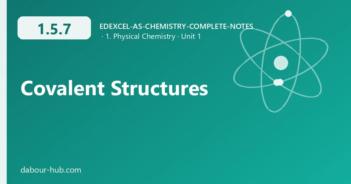 1.5.7 Covalent Structures