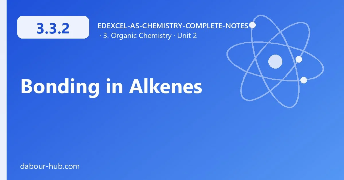 3.3.2 Bonding in Alkenes
