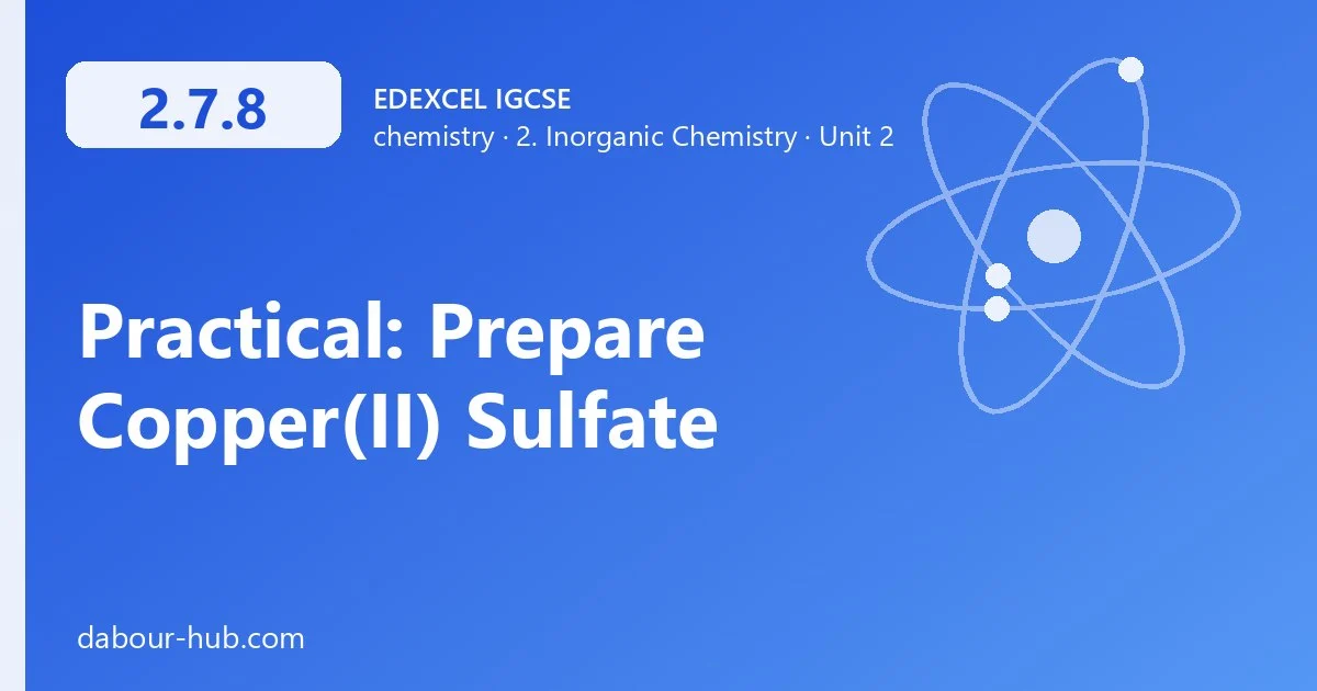 2.7.8 Practical: Prepare Copper(II) Sulfate