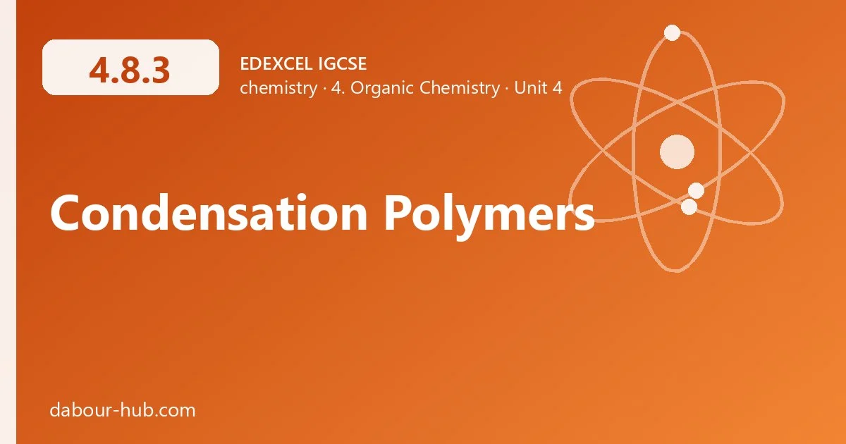 4.8.3 Condensation Polymers