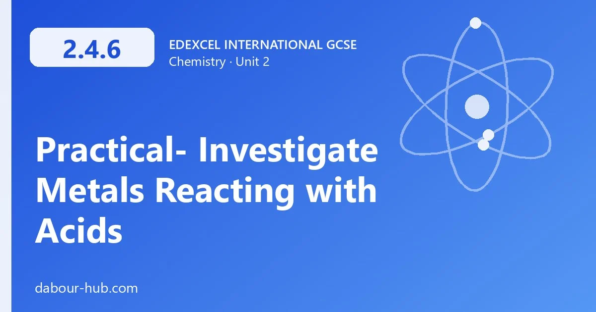 2.4.6 Practical- Investigate Metals Reacting with Acids