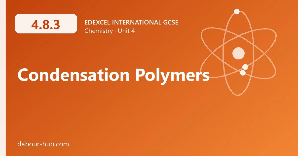 4.8.3 Condensation Polymers