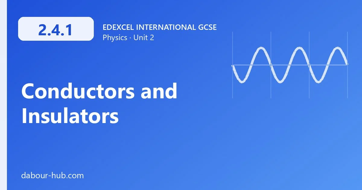 2.4.1 Conductors and Insulators