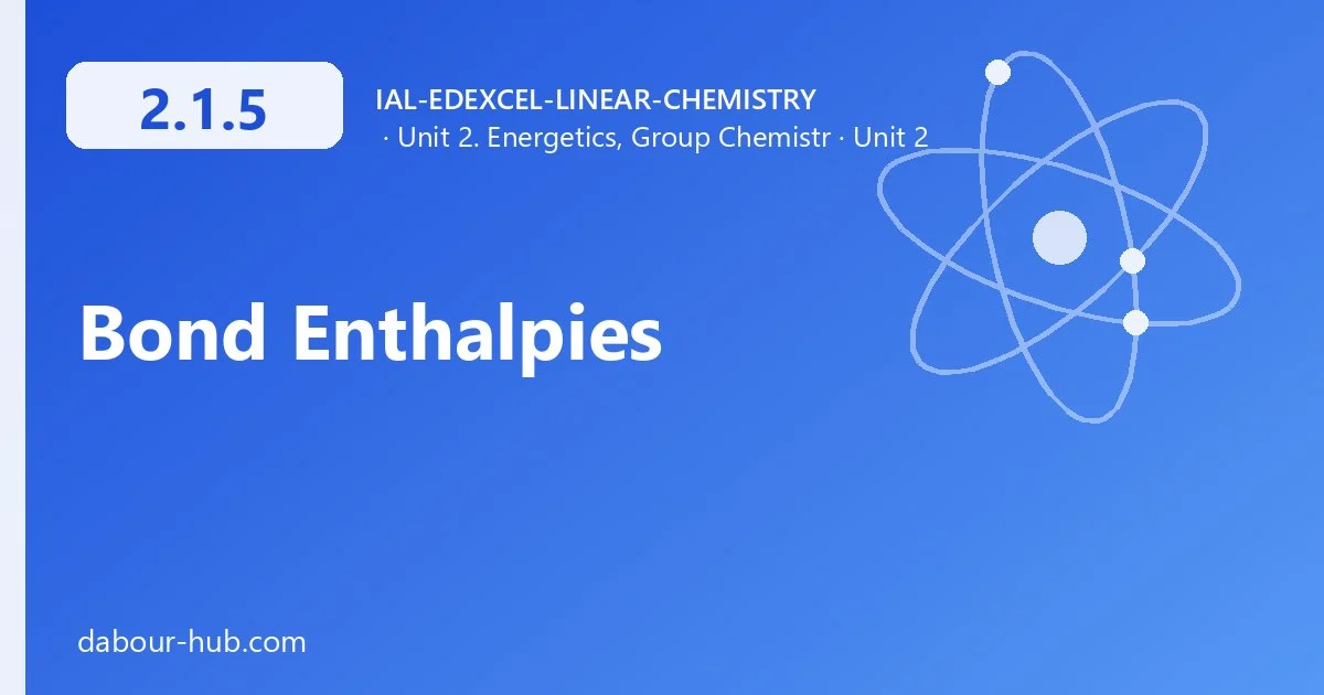 2.1.5 Bond Enthalpies