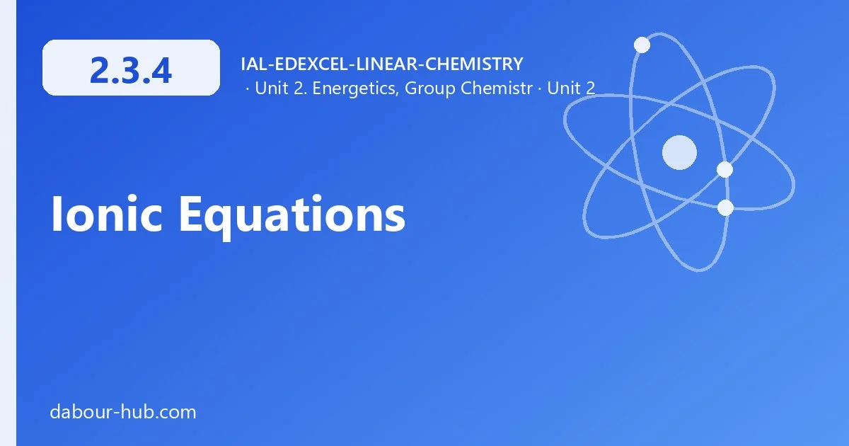 2.3.4 Ionic Equations