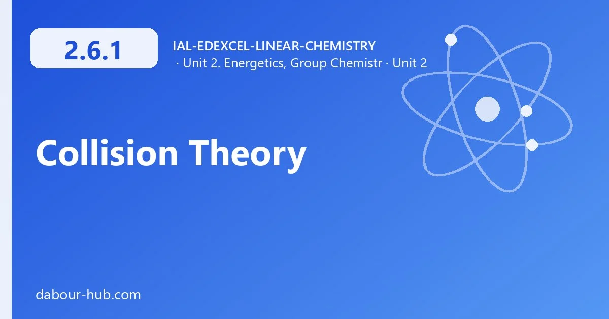 2.6.1 Collision Theory