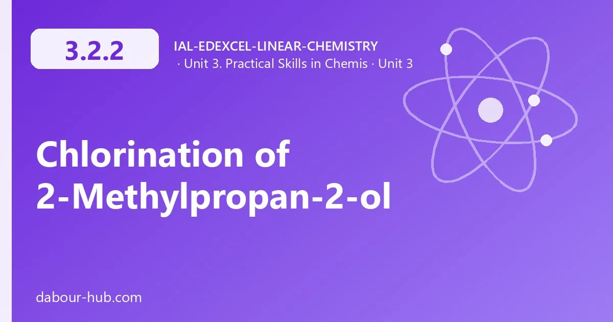 3.2.2 Chlorination of 2-Methylpropan-2-ol