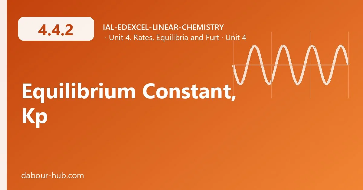 4.4.2 Equilibrium Constant, Kp