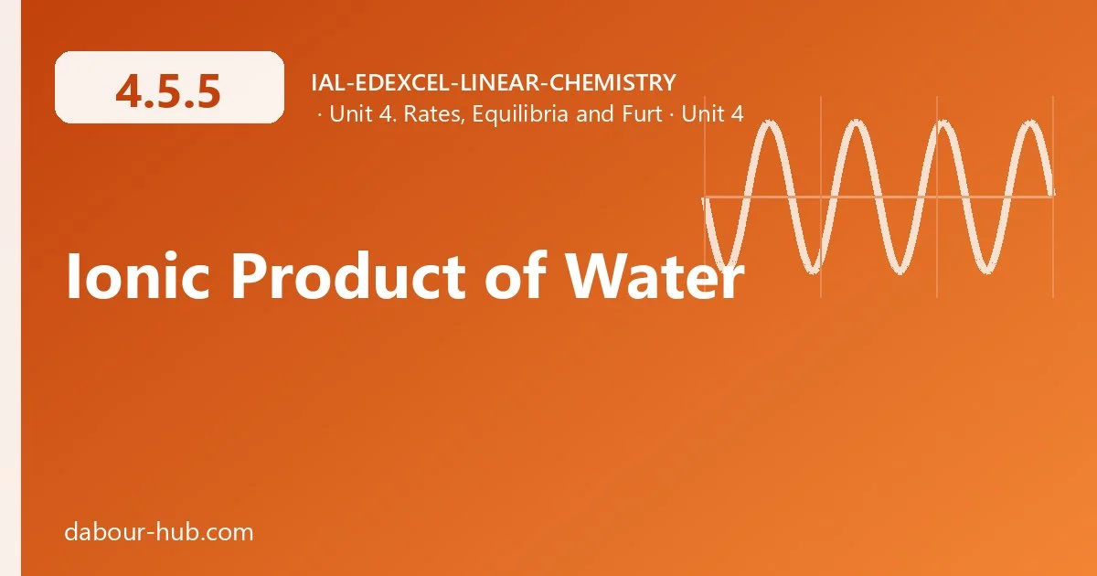 4.5.5 Ionic Product of Water