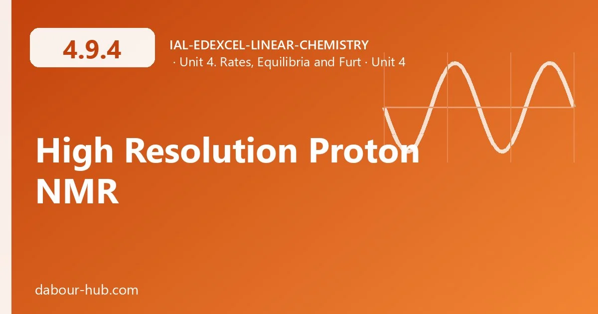 4.9.4 High Resolution Proton NMR