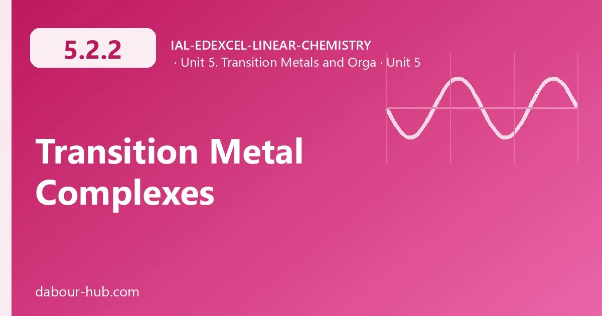 5.2.2 Transition Metal Complexes