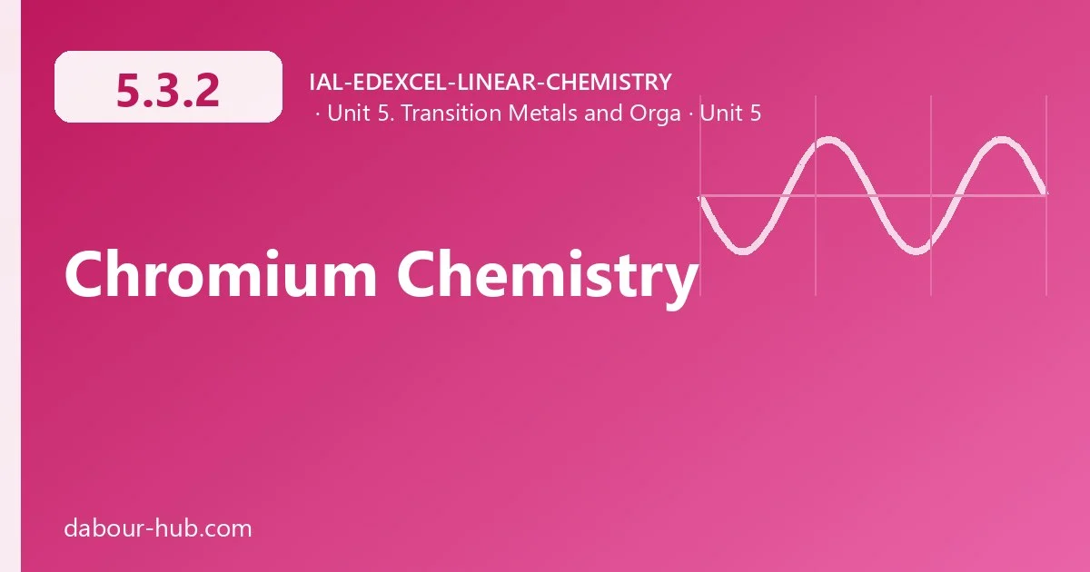 5.3.2 Chromium Chemistry
