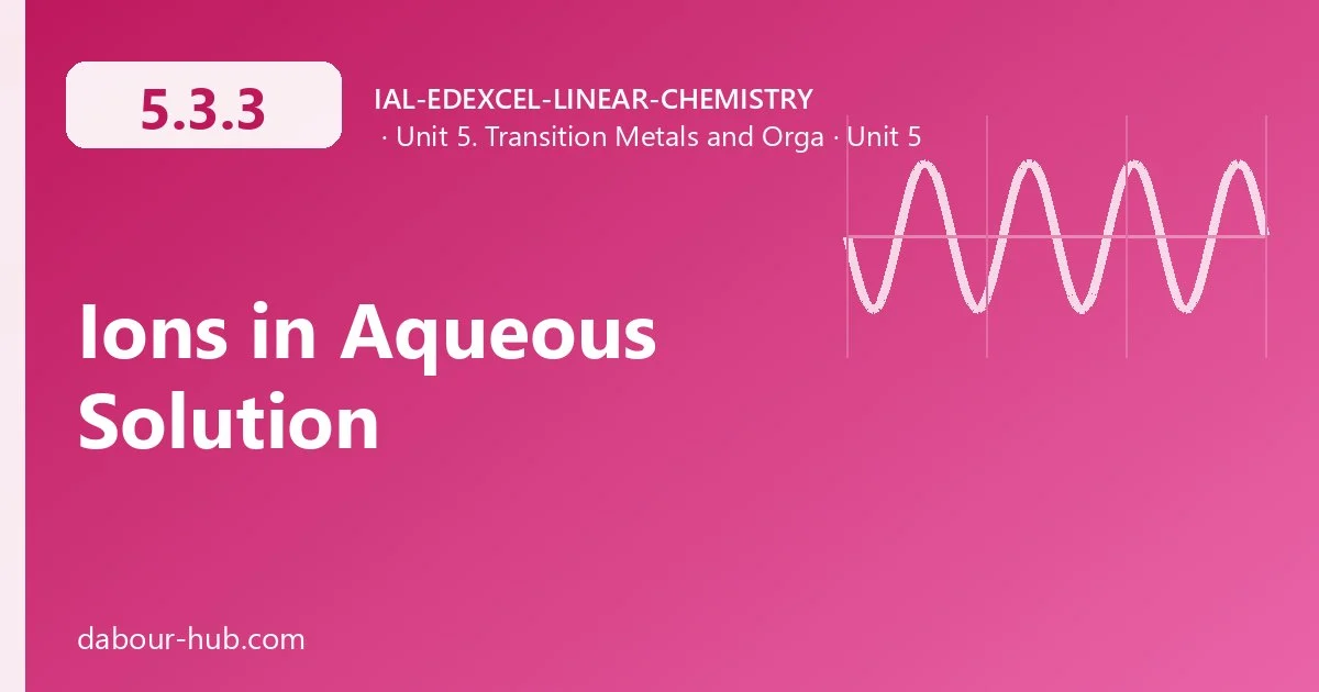 5.3.3 Ions in Aqueous Solution