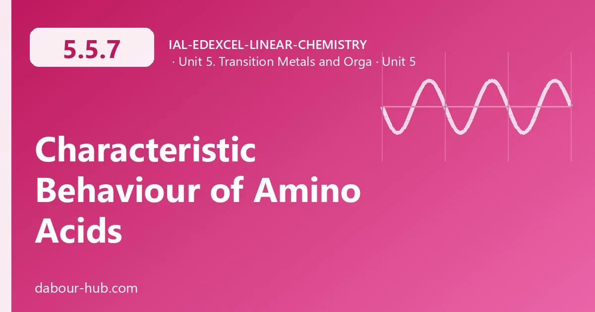 5.5.7 Characteristic Behaviour of Amino Acids