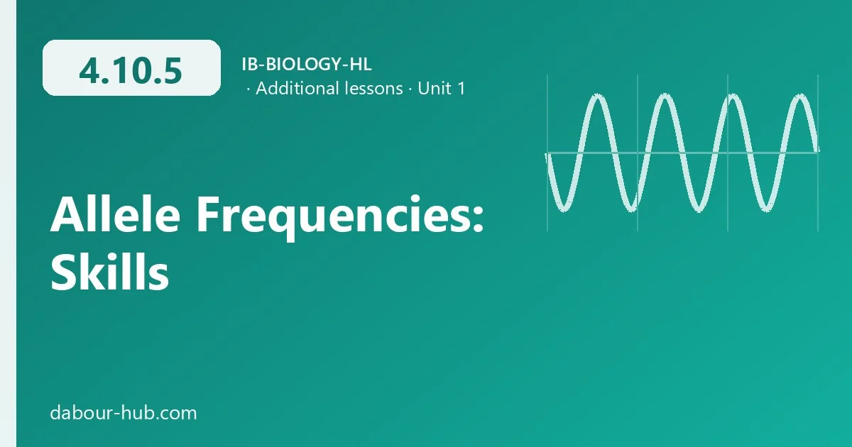 4.10.5 Allele Frequencies: Skills