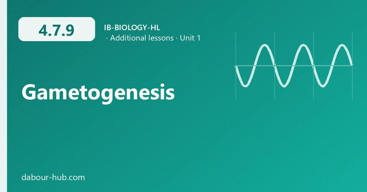 4.7.9 Gametogenesis