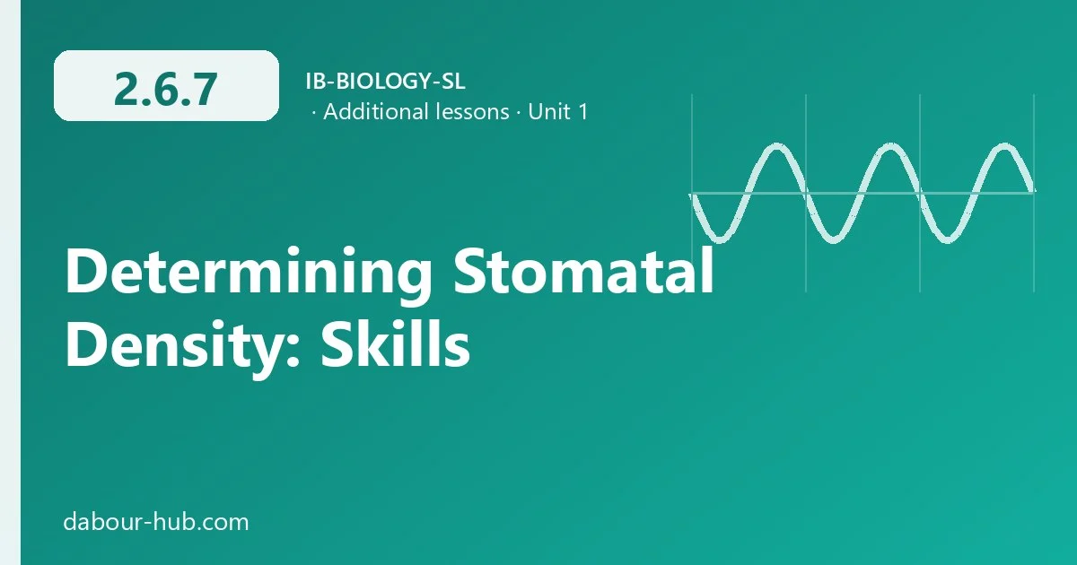 2.6.7 Determining Stomatal Density: Skills