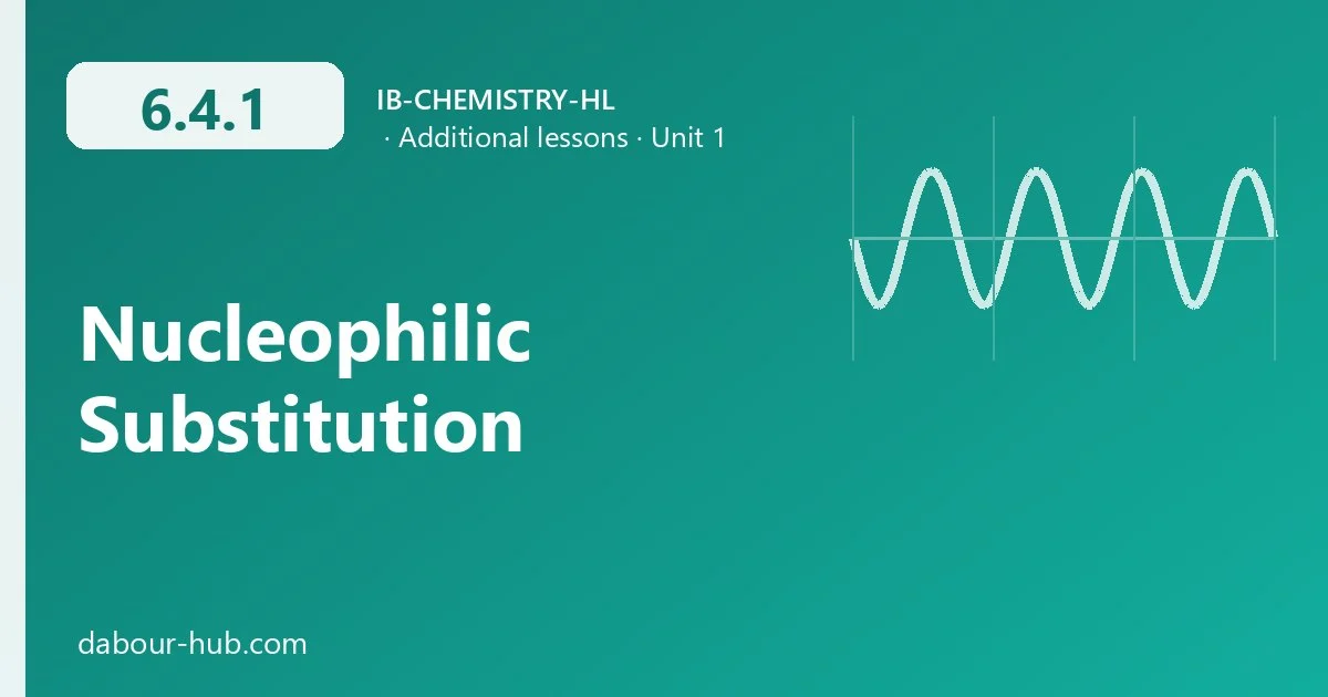 6.4.1 Nucleophilic Substitution