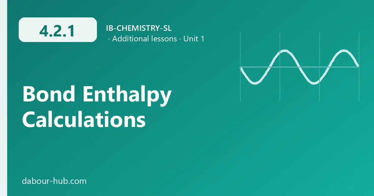 4.2.1 Bond Enthalpy Calculations