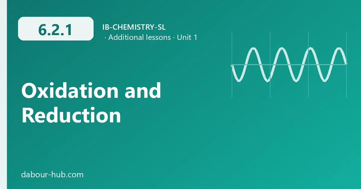 6.2.1 Oxidation and Reduction