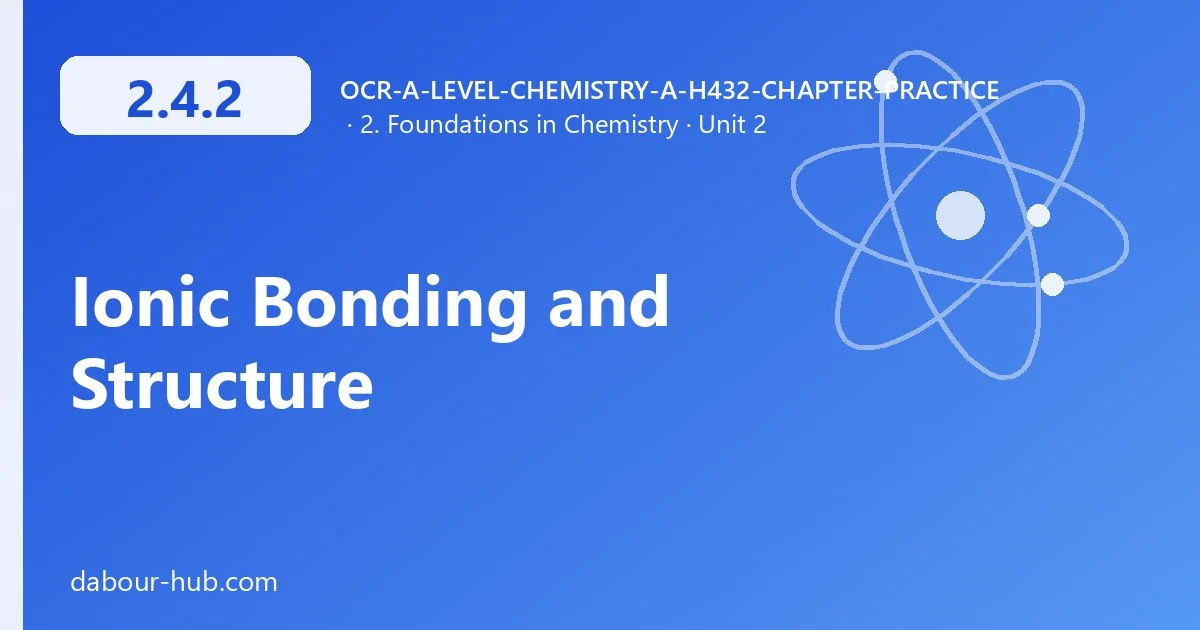 2.4.2 Ionic Bonding and Structure