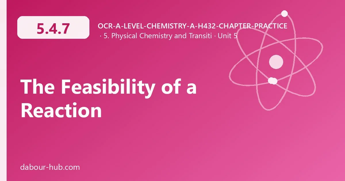 5.4.7 The Feasibility of a Reaction