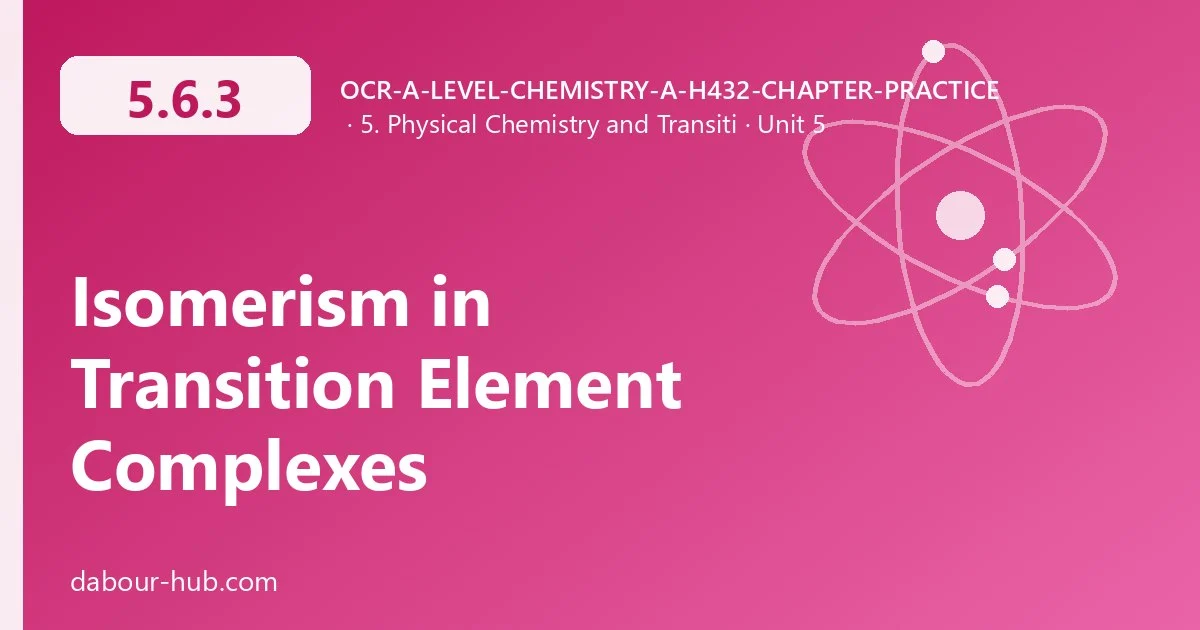 5.6.3 Isomerism in Transition Element Complexes