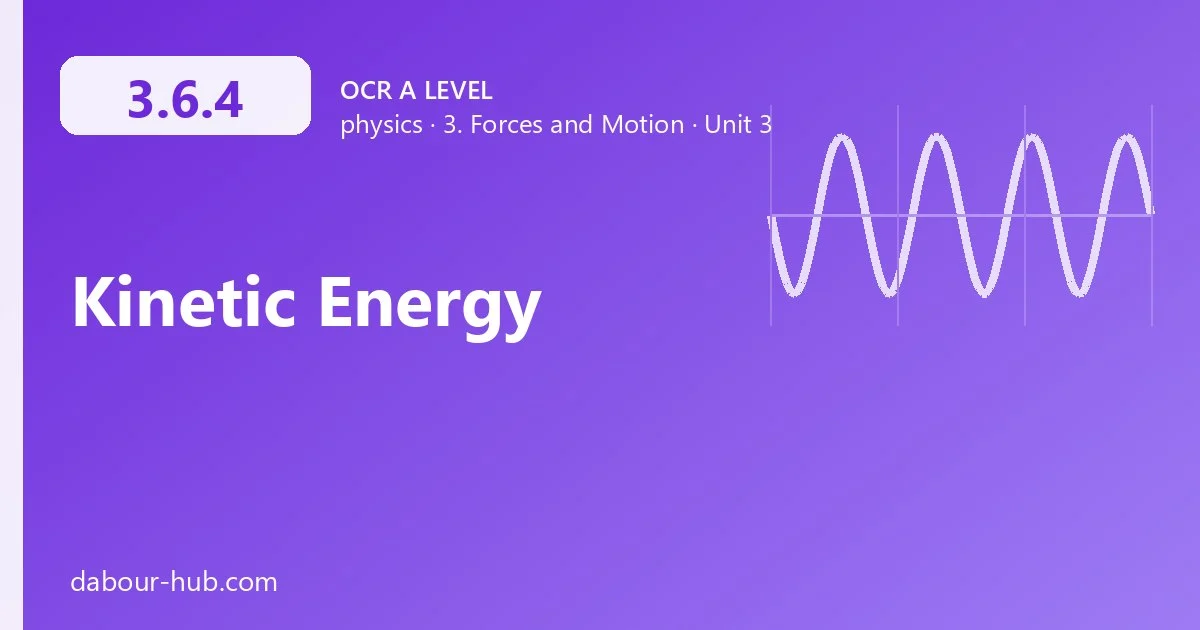 3.6.4 Kinetic Energy