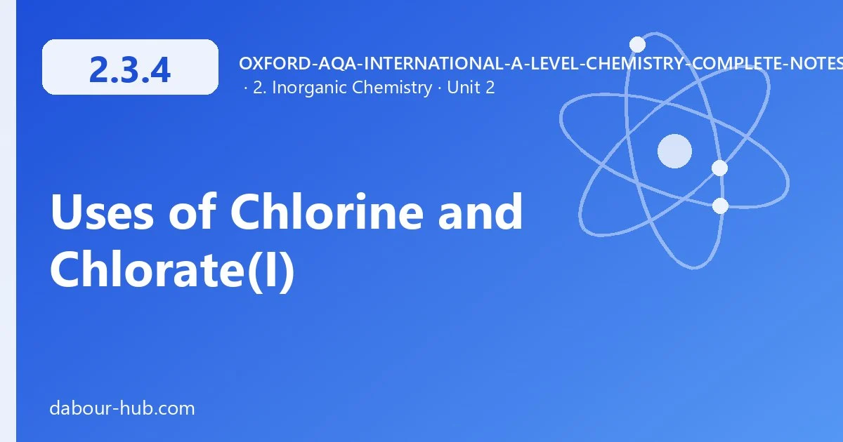 2.3.4 Uses of Chlorine and Chlorate(I)