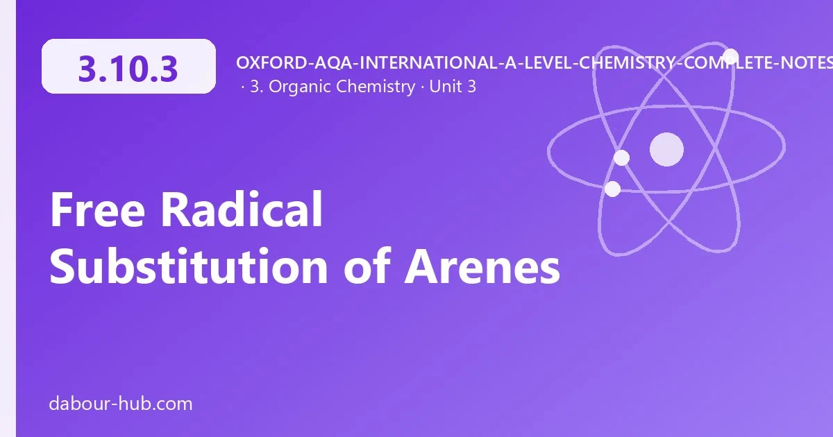 3.10.3 Free Radical Substitution of Arenes