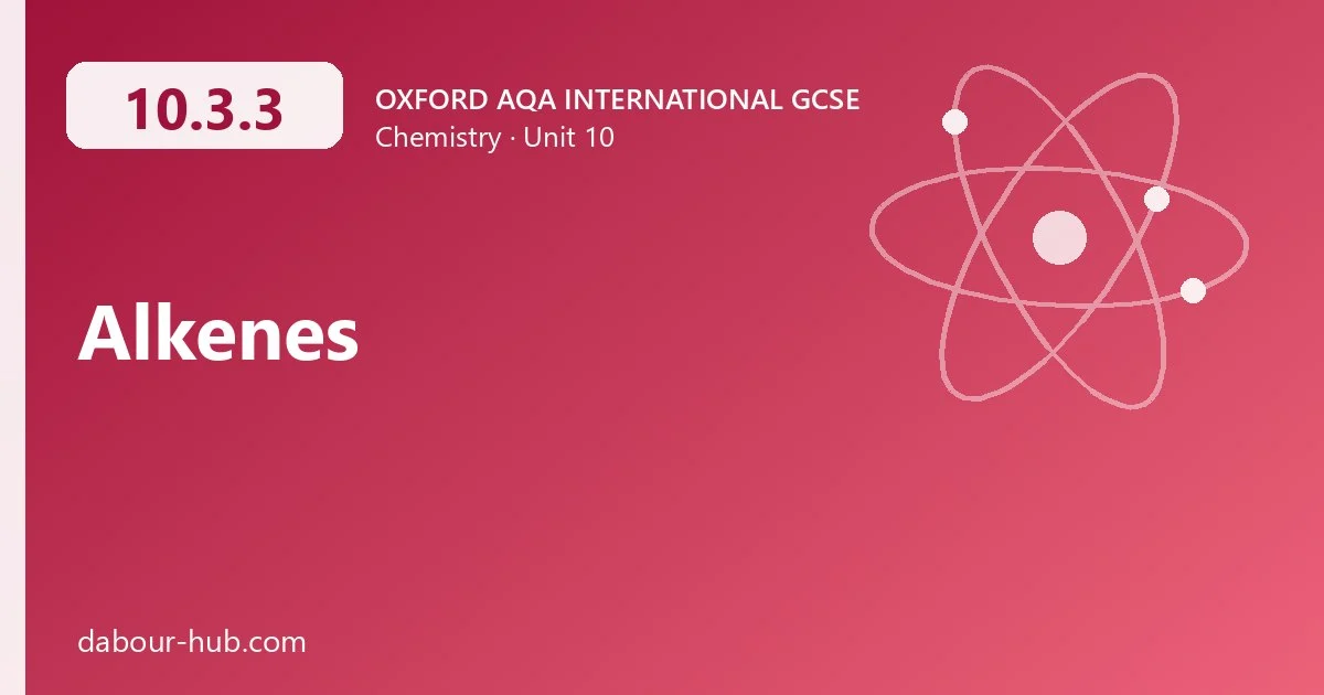 10.3.3 Alkenes
