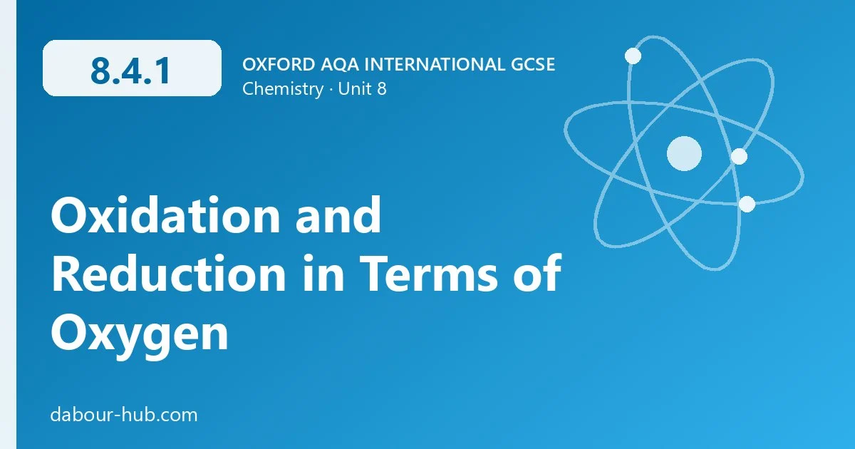 8.4.1 Oxidation and Reduction in Terms of Oxygen