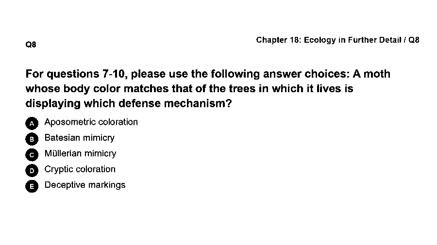 A moth whose body color matches that of the trees in which it lives is displaying which defense mechanism?